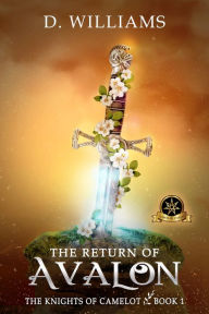 Title: The Return of Avalon: Knights of Camelot, Author: D Williams