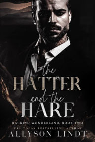 Title: The Hatter and the Hare, Author: Allyson Lindt