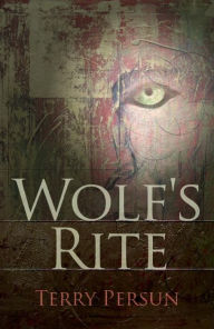 Title: Wolf's Rite, Author: Terry Persun