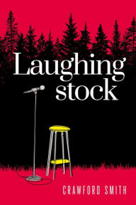 Title: Laughingstock, Author: Crawford Smith
