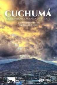 Title: Cuchumá, Author: José Manuel Valenzuela Arce