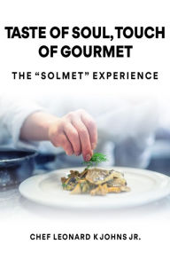 Title: Taste of Soul, Touch of Gourmet: The 
