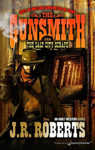 Title: The Salt City Scrape, Author: J. R. Roberts