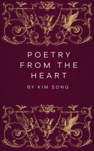 Title: POETRY FROM THE HEART, Author: Kim Song