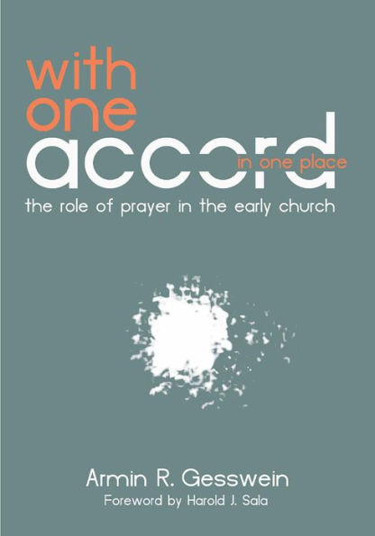 With One Accord in One Place: The Role of Prayer in the Early Church