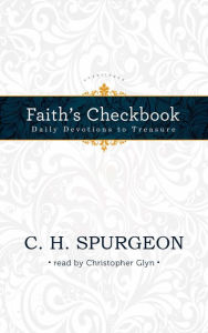 Title: Faith's Checkbook: Daily Devotions to Treasure, Author: C. H. Spurgeon