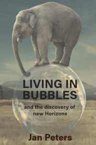 Title: Living in Bubbles and the Discovery of New Horizons, Author: Jan Peters