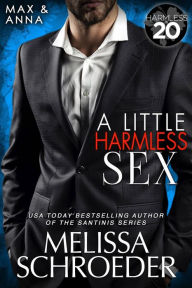 Title: A Little Harmless Sex: A Harmless World Novel, Author: Melissa Schroeder