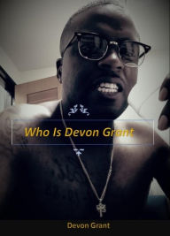 Title: Who is Devon Grant: Story of My Life, Author: Devon Grant