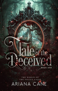 Free etextbooks download Tale of the Deceived: A dystopian, paranormal, slow burn romance by Ariana Cane