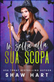 Title: In sella alla sua scopa, Author: Shaw Hart