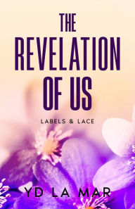 Title: The Revelation of Us, Author: Yd La Mar