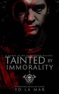 Title: Tainted by Immorality, Author: Yd La Mar