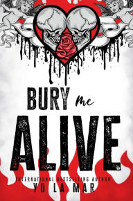 Title: Bury Me Alive, Author: Yd La Mar