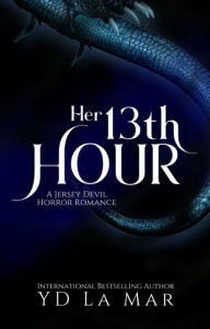 Title: Her 13th Hour, Author: YD La Mar