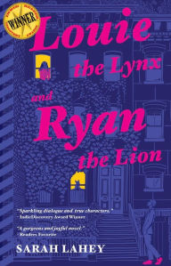 Title: Louie the Lynx and Ryan the Lion: A sweet and spicy standalone romantic comedy, Author: Sarah Lahey