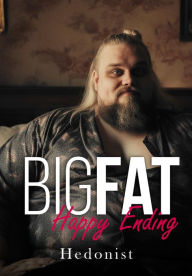 Title: Big Fat Happy Ending: A SSBHM/FFA Taboo Instalove Romance, Author: Hedonist