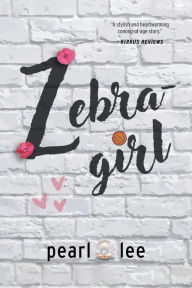 Title: Zebra-Girl, Author: Pearl Lee