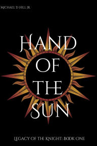 Title: Hand of the Sun, Author: Michael Hill