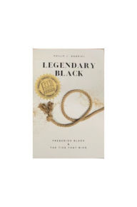 Title: LEGENDARY BLACK: FREDERICK BLACK & THE TIES THAT BIND, Author: Philip Gabriel