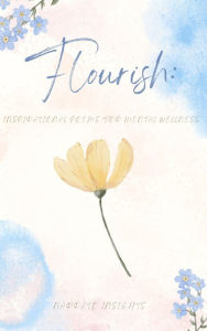 Title: Welcome to Flourish: Inspirational Poems for Mental Wellness, Author: Narrato Insights