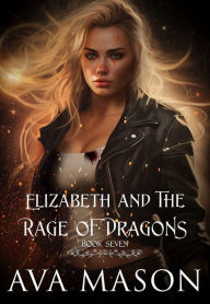 Title: Elizabeth and the Rage of Dragons: a fantasy paranormal RH romance, Author: Ava Mason