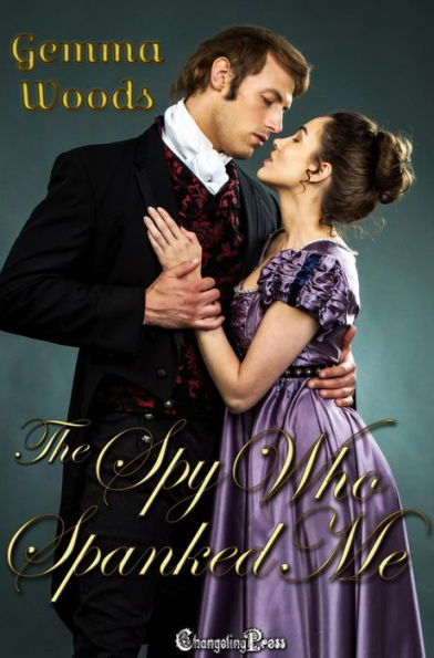 The Spy Who Spanked Me: A Regency BDSM Novella