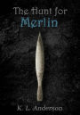The Hunt for Merlin