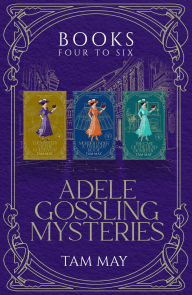 Title: Adele Gossling Mysteries Box Set 2, Books 4-6: Cozy Historical Mysteries, Author: Tam May