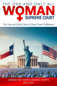 Title: The One and Only All-Woman Supreme Court, Author: Penny D. Nichols