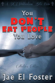 Title: You Don't Eat People You Love, Author: Jae El Foster