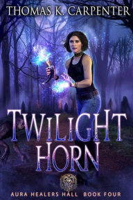 Title: Twilight Horn, Author: Thomas K. Carpenter