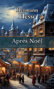 Title: Après Noël, Author: Hermann Hesse
