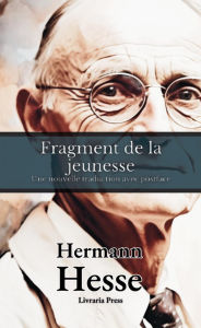 Title: Fragment de la jeunesse, Author: Hermann Hesse