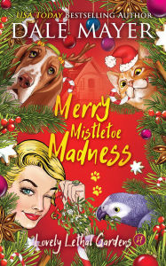 Title: Merry Mistletoe Madness, Author: Dale Mayer