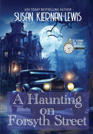 Title: A Haunting on Forsyth Street: A Short Story, Author: Susan Kiernan-Lewis