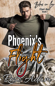 Title: Phoenix's Flight: Next Gen MC Romance Novella, Author: Rose Adam