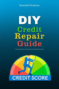 Title: DIY Credit Repair Guide, Author: Donald Preston