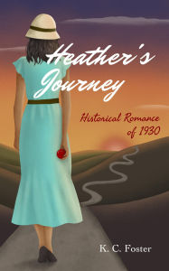 Title: Heather's Journey: Historical Romance of 1930, Author: Jeannine Thibodeau