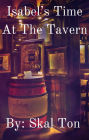 Isabel's Time at the Tavern