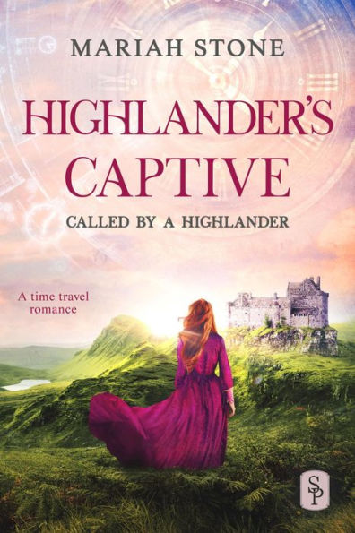 Highlander's Captive - Book 1 of the Called by a Highlander Series: An Enemies to Lovers Scottish Romance