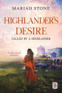 Highlander's Desire - Book 5 of the Called by a Highlander Series: A Forbidden Love Historical Highlander Romance