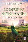 Le Cur du highlander - Le troisième livre de la série L'Appel du highlander: Une romance historique de voyage dans le temps en Écosse