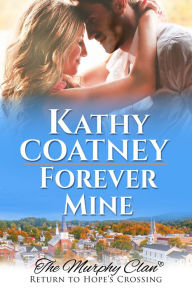 Title: Forever Mine, Author: Kathy Coatney