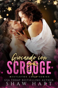 Title: Giocando con Scrooge, Author: Shaw Hart