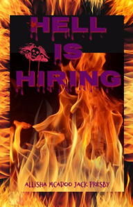 Title: Hell Is hiring, Author: Allisha Mcadoo