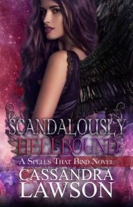 Title: Scandalously Hellbound, Author: Cassandra Lawson