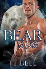 Title: Bear It All, Author: Tj Bell