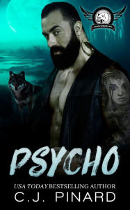 Title: Psycho: A Shifter MC Romance, Author: C. J. Pinard