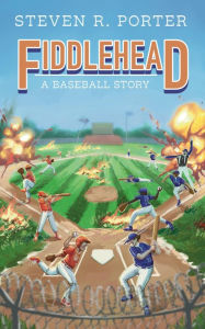 Title: Fiddlehead, Author: Steven Porter